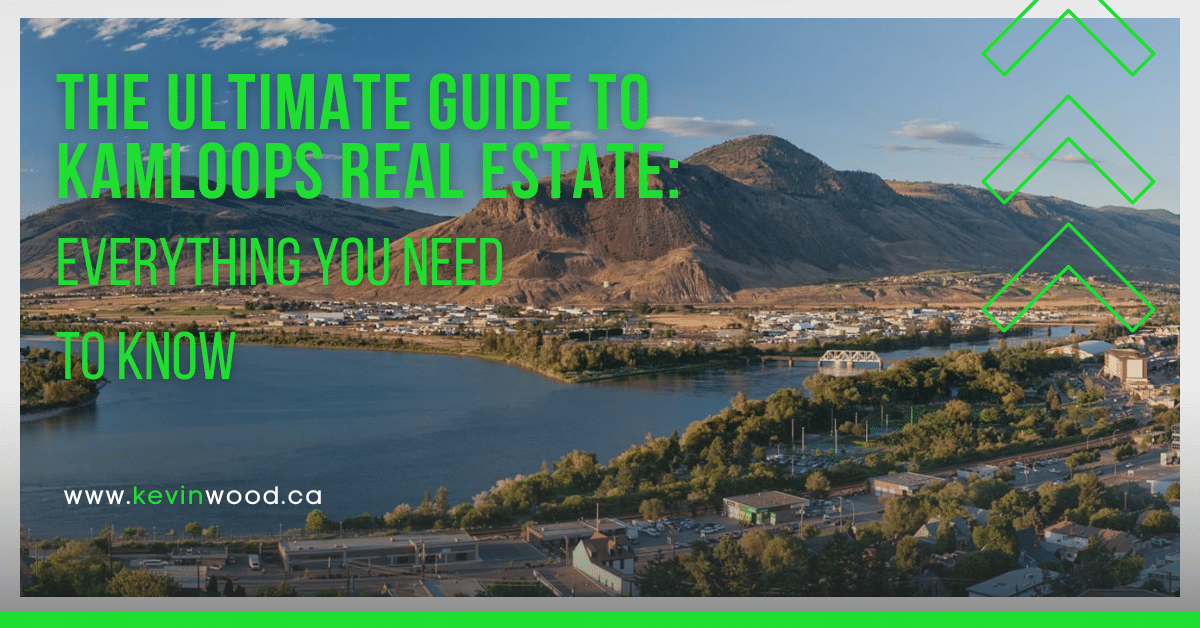 Kamloops Real Estate, The Ultimate Guide.