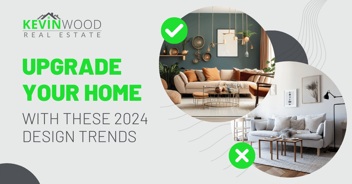 2024 Design Trends Kevin Wood Real Estate